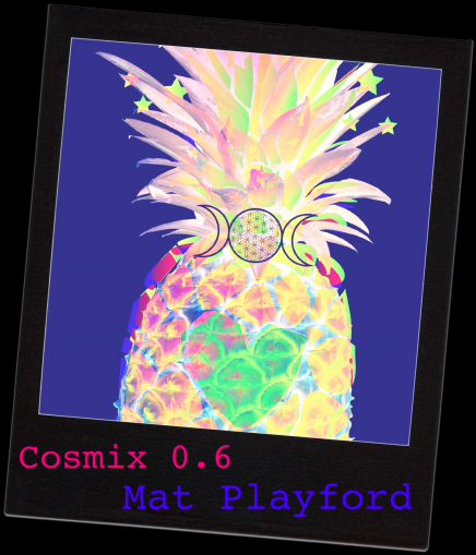 Cosmix 0.6 – Mat Playford