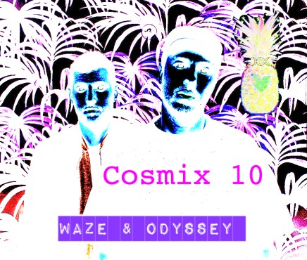 Cosmix 10 – Waze & Odyssey