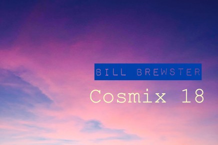Cosmix 18 – Bill Brewster