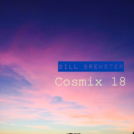 Cosmix 18 – Bill Brewster