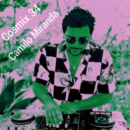 Cosmix 34 – Camilo Miranda