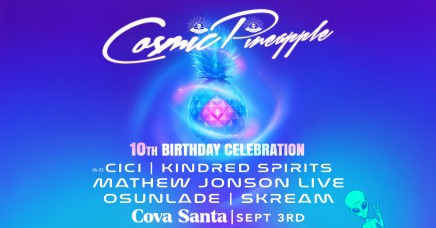 Cosmic Pineapple 10th Birthday at Cova Santa, Ibiza – 3 September 2025